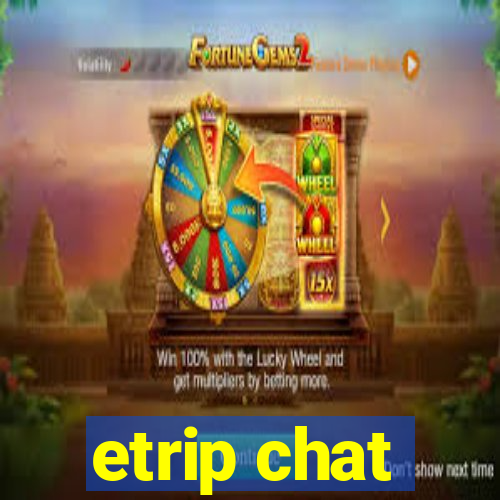 etrip chat